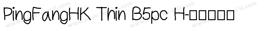 PingFangHK Thin B5pc H字体转换